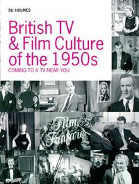 Produktbild: British TV and Film Culture in the 1950s