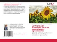 Produktbild: La Orientaci&oacute;n Profesional hacia las especialidades agropecuarias