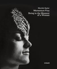 Produktbild: Marielis Seyler: Momentum Frau / Being in the Moment of a Woman