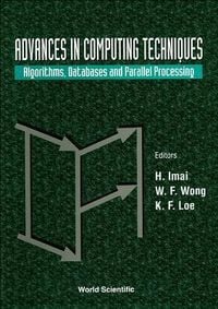 Produktbild: Advances in Computing Techniques: Algorithms, Databases and Parallel Processing