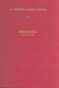 Produktbild: Die Regesten des Kaiserreiches unter Friedrich I. 1152 (1122)-1190