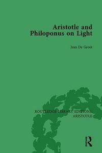 Produktbild: De Groot, J: Aristotle and Philoponus on Light
