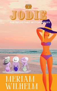 Produktbild: The Reluctant Witch Series Book Three Jodie