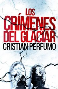 Produktbild: Los cr&iacute;menes del glaciar