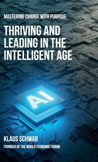 Produktbild: Thriving and Leading in the Intelligent Age