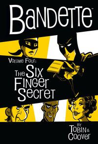 Produktbild: Bandette Volume 4: The Six Finger Secret