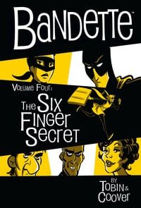 Produktbild: Bandette Volume 4: The Six Finger Secret