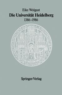 Produktbild: Die Universit&auml;t Heidelberg 1386&ndash;1986