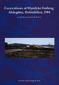 Produktbild: Excavations at Wyndyke Furlong, Abingdon, Oxfordshire, 1994