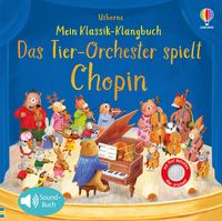 Produktbild: Mein Klassik-Klangbuch: Das Tierorchester spielt Chopin