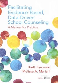 Produktbild: Facilitating Evidence-Based, Data-Driven School Counseling