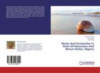 Produktbild: Water And Dumpsites In Parts Of Nasarawa And Benue States, Nigeria