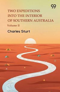 Produktbild: Two Expeditions Into The Interior Of Southern Australia Volume II