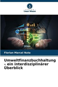 Produktbild: Umweltfinanzbuchhaltung - ein interdisziplin&auml;rer &Uuml;berblick