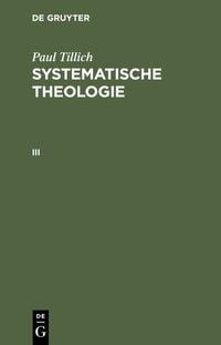 Produktbild: Paul Tillich: Systematische Theologie / Systematische Theologie III