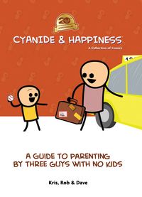 Produktbild: Cyanide & Happiness: A Guide to Parenting by Three Guys With No Kids