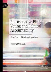 Produktbild: Retrospective Pledge Voting and Political Accountability