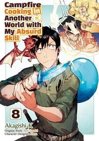 Produktbild: Campfire Cooking in Another World with My Absurd Skill: Volume 8 (Manga)