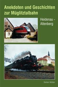 Produktbild: Anekdoten und Geschichten zur M&uuml;glitztalbahn