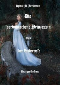Produktbild: Die verwunschene Prinzessin und der Zauberwald