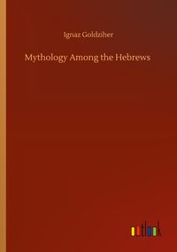Produktbild: Mythology Among the Hebrews