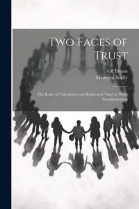 Produktbild: Two Faces of Trust: The Roles of Calculative and Relational Trust in Work Transformation