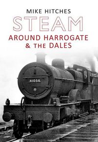 Produktbild: Steam Around Harrogate & the Dales