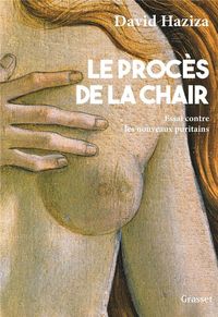 Produktbild: Le proc&egrave;s de la chair : essai contre les nouveaux puritains