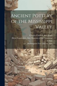 Produktbild: Ancient Pottery of the Mississippi Valley