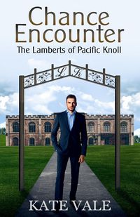 Produktbild: Chance Encounter (The Lamberts of Pacific Knoll, #1)