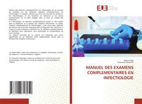 Produktbild: Manuel des Examens Complementaires En Infectiologie