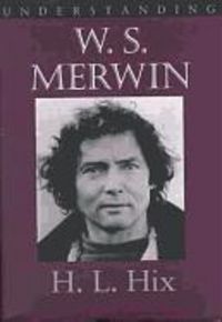 Produktbild: Hix, H:  Understanding W.S. Merwin