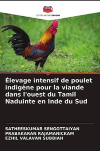 Produktbild: &Eacute;levage intensif de poulet indig&egrave;ne pour la viande dans l'ouest du Tamil Naduinte en Inde du Sud