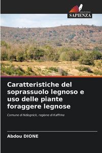 Produktbild: Caratteristiche del soprassuolo legnoso e uso delle piante foraggere legnose