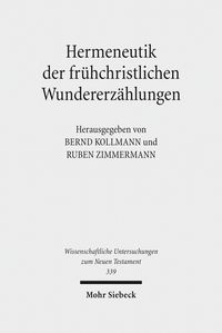 Produktbild: Hermeneutik der fr&uuml;hchristlichen Wundererz&auml;hlungen