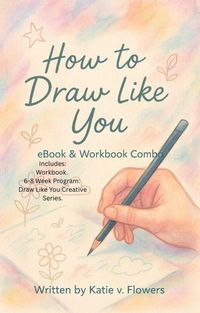 Produktbild: How to Draw Like You (Art as Therapy, #1.2)