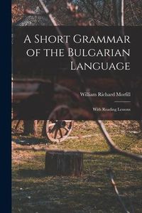 Produktbild: A Short Grammar of the Bulgarian Language