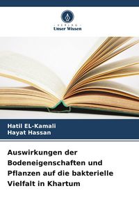 Produktbild: Auswirkungen der Bodeneigenschaften und Pflanzen auf die bakterielle Vielfalt in Khartum