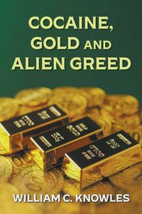 Produktbild: Cocaine, Gold and Alien Greed