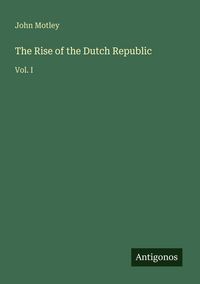 Produktbild: The Rise of the Dutch Republic