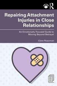 Produktbild: Repairing Attachment Injuries in Close Relationships