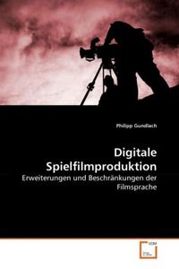 Produktbild: Gundlach, P: Digitale Spielfilmproduktion