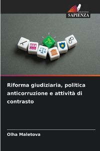 Produktbild: Riforma giudiziaria, politica anticorruzione e attivit&agrave; di contrasto