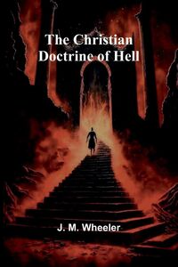 Produktbild: The Christian Doctrine of Hell