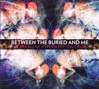 Bild vom Artikel Between The Buried And Me: Parallex: Hypersleep Dialogues vom Autor Between The Buried And Me