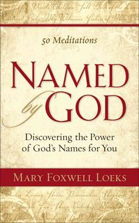 Produktbild: Named by God: Discovering the Power of God's Names for You