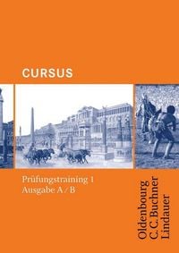 Produktbild: Cursus - Ausgabe B. Unterrichtswerk f&uuml;r Latein / Cursus A - Bisherige Ausgabe Pr&uuml;fungstraining 1