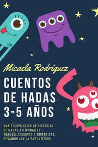 Produktbild: Cuentos de hadas 3-5: Una recopilaci&oacute;n de historias de hadas atemporales, tranquilizadoras y divertidas, desarrollan la paz interior