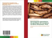 Produktbild: Desempenho agron&ocirc;mico de gen&oacute;tipos de mandioca no Baixo Amazonas, Par&aacute;
