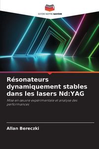 Produktbild: R&eacute;sonateurs dynamiquement stables dans les lasers Nd:YAG